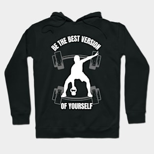 White Be The Best Version Of Yourself fitness Hoodie